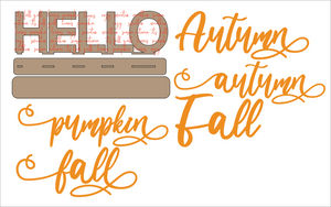 Hello Fall/Autumm/pumpkin standing decor (SVG file)